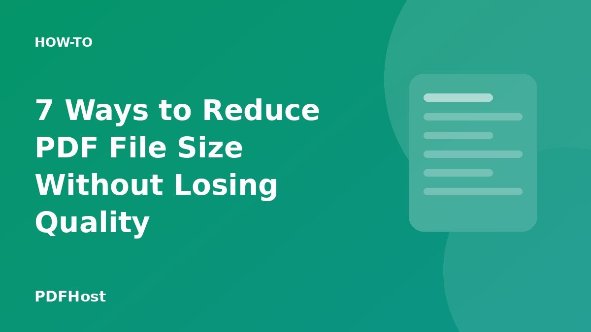 7 Ways to Reduce PDF File Size Without Losing Quality